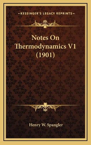 Notes On Thermodynamics V1 (1901)
