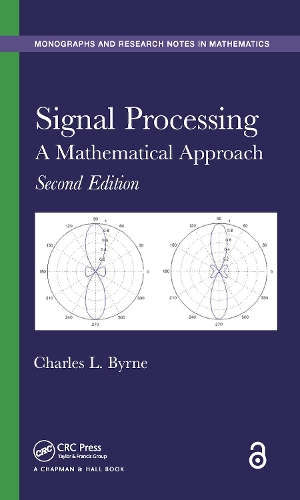Signal Processing: A Mathematical Approach, Second Edition(Chapman & Hall/CRC Monographs and Research Notes in Mathematics)
