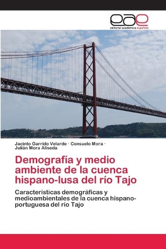 Demografía y medio ambiente de la cuenca hispano-lusa del río Tajo