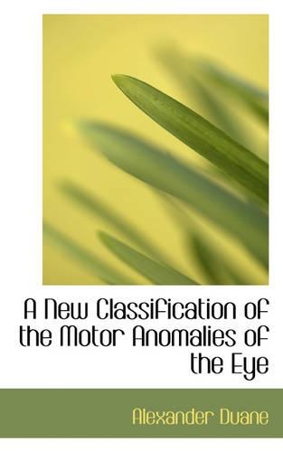 A New Classification of the Motor Anomalies of the Eye