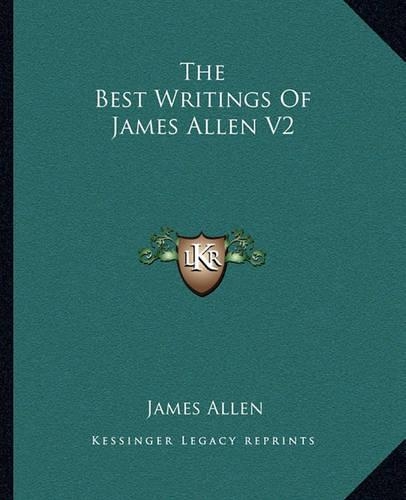 The Best Writings Of James Allen V2