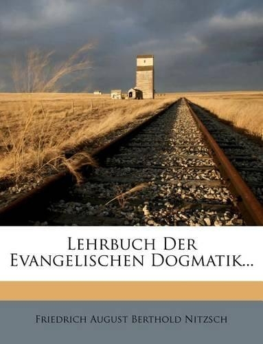 Lehrbuch Der Evangelischen Dogmatik...