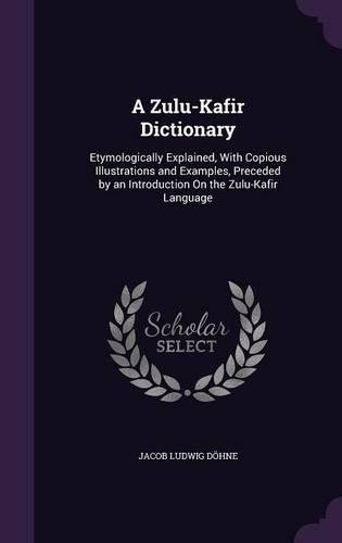 A Zulu-Kafir Dictionary