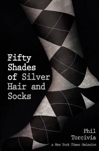 Fifty Shades of Silver Hair and Socks: (1 Fifty Shades of Silver)