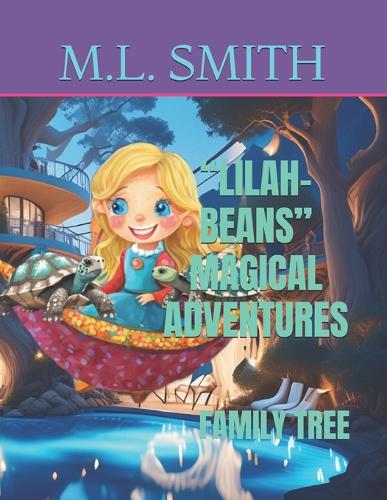 "Lilah-Beans" Magical Adventures: Family Tree(3 Lilah-Beans Magical Adventure)
