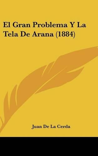 El Gran Problema y La Tela de Arana (1884)