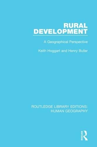 Rural Development: A Geographical Perspective(Routledge Library Editions: Human Geography)