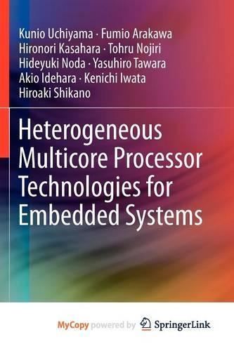 Heterogeneous Multicore Processor Technologies for Embedded Systems