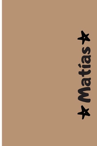 Matías: Cuaderno Con Portada Personalizada - Diario con 110 Páginas - Regalo Perfecto Para el Colegio, Trabajo o Universidad - Tamaño Mediano 15x22.86 cm