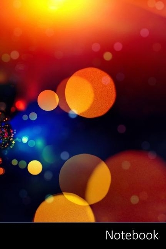 Notebook: Bokeh, Fond, Lumière Réflexions, Lumière Carnet / Journal / Livre d'écriture / Calepin / Agenda / Notes - 6 x 9 pouces (15,24 x 22,86 cm), 150 pages