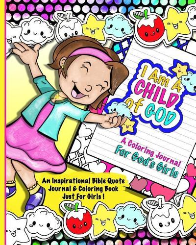A Coloring Journal For God's Girl; Bible Quote Journal & Coloring Book For Girls