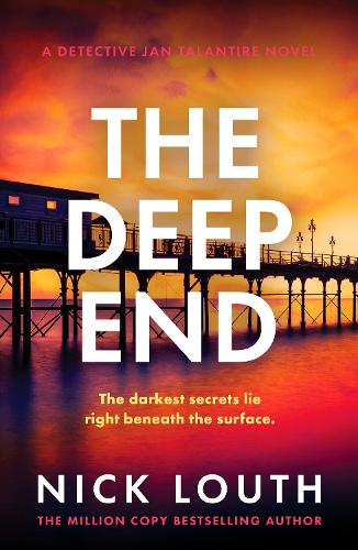 The Deep End: A totally gripping crime thriller from the million-copy bestseller(Detective Jan Talantire)