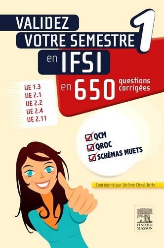 Validez Votre Semestre 1 En Ifsi En 650 Questions Corrigées