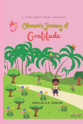 Ohemaa's Journey of Gratitude: A story about being thankful.