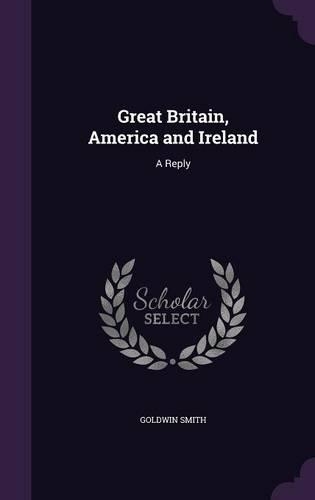 Great Britain, America and Ireland: A Reply