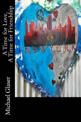 A Time For Love, A Time For Friendship