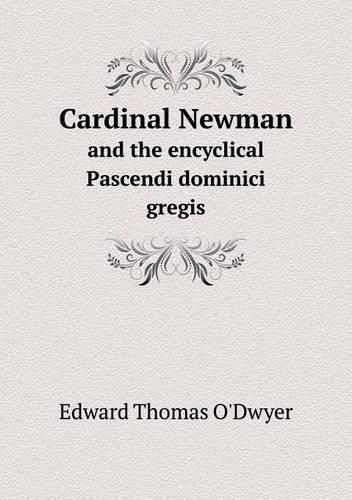 Cardinal Newman and the encyclical Pascendi dominici gregis