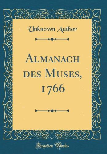 Almanach des Muses, 1766 (Classic Reprint)