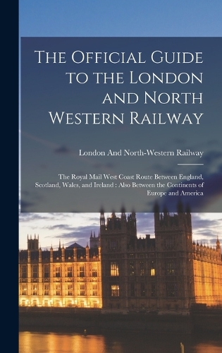 The Official Guide to the London and North Western Railway