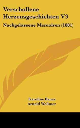 Verschollene Herzensgeschichten V3: Nachgelassene Memoiren (1881)