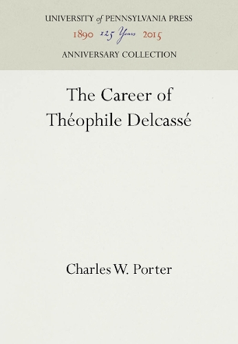 The Career of Théophile Delcassé