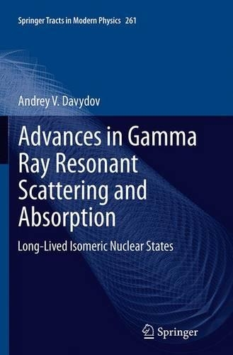 Advances in Gamma Ray Resonant Scattering and Absorption