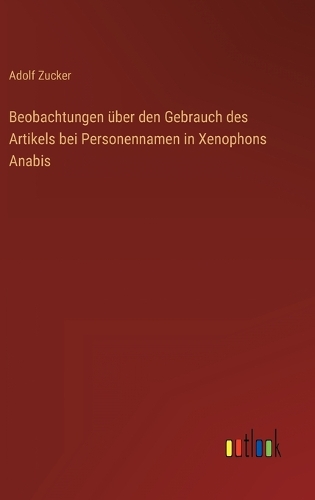 Beobachtungen über den Gebrauch des Artikels bei Personennamen in Xenophons Anabis