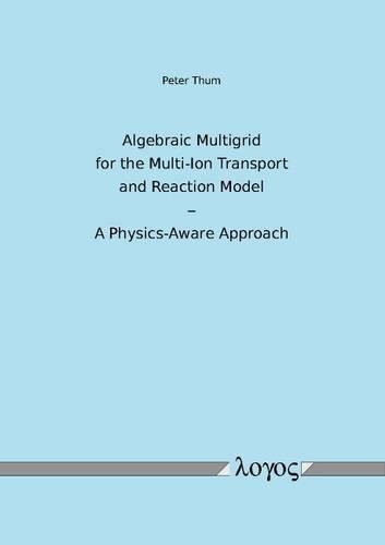 Algebraic Multigrid for the Multi-Ion Transport and Reaction Model - a Physics-Aware Approach