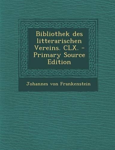Bibliothek Des Litterarischen Vereins. CLX.