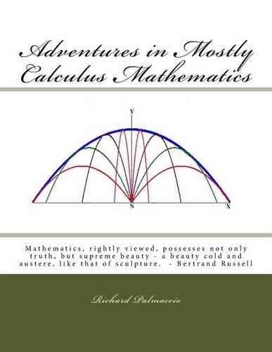 Adventures in Mostly Calculus Mathematics