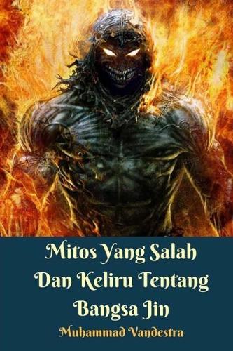 Mitos Yang Salah & Keliru Tentang Bangsa Jin