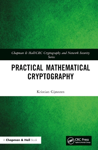Practical Mathematical Cryptography: (Chapman & Hall/CRC Cryptography and Network Security Series)