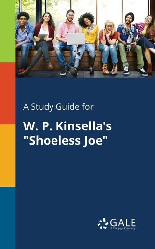 A Study Guide for W. P. Kinsella's "Shoeless Joe"