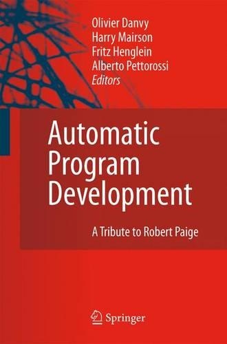 Automatic Program Development: A Tribute to Robert Paige