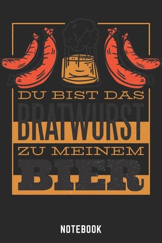 Bratwurst Zu Meinem Bier Notebook: A5 Gepunktet Bierbrau Buch, Notizbuch für Biebrauer, Hobbybrauer, Bier Brauen 120 Seiten 6x9 - Organizer Schreibheft Planer zum Ausfüllen