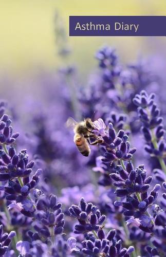 Asthma Diary: 2019 Dated Asthma Symptoms Tracker Including Medications, Triggers and Peak Flow Meter Section. Incl. Peak Flow Meter Charts, Exercise Tracker and N