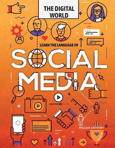 Learn the Language of Social Media: (Digital World)