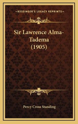 Sir Lawrence Alma-Tadema (1905)