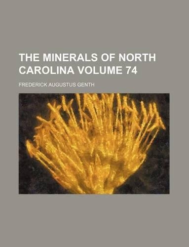 The Minerals of North Carolina Volume 74