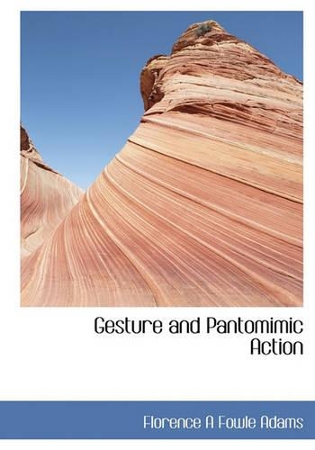 Gesture and Pantomimic Action