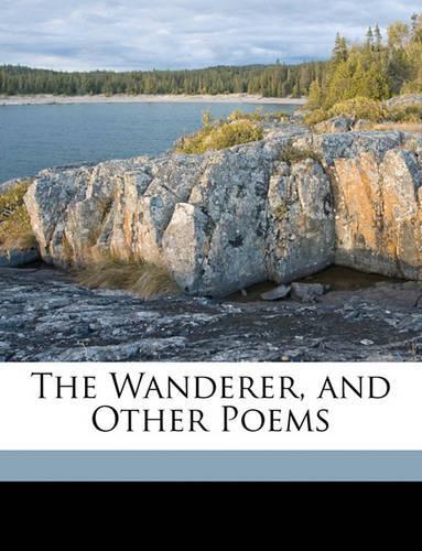 The Wanderer, and Other Poems