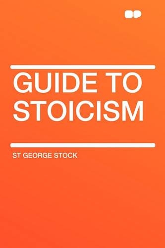 Guide to Stoicism