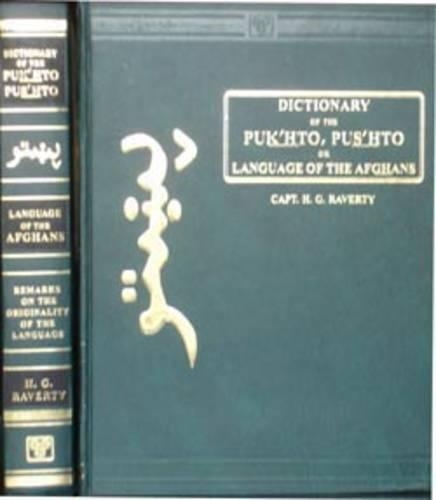 A Dictionary of the Puk'hto, Pus'hto or Languages of the Afghans: With Remarks on the Originality of the...