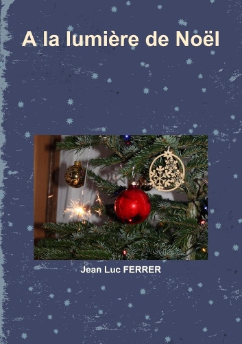 A Lumiere De Noel