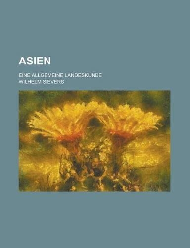 Asien; Eine Allgemeine Landeskunde