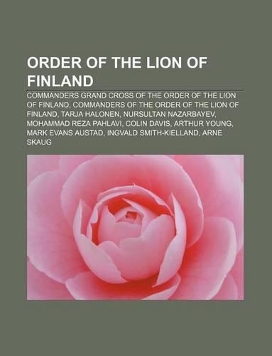 Order of the Lion of Finland: Commanders Grand Cross of the Order of the Lion of Finland, Commanders of the Order of the Lion of Finland