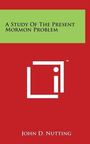 A Study of the Present Mormon Problem