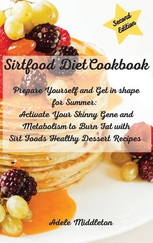 Sirtfood Diet Cookbook