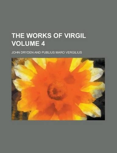 The Works of Virgil Volume 4