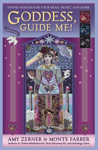 Goddess Guide Me: Divine Wisdom for Your Head, Heart, and Home